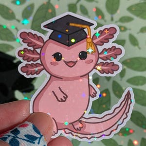 Baby Axolotl as Graduate Student sticker Holographic Axolotl Sticker Axolotl gift Cute Axolotl Kawaii Axolotl Graduation Gift Gift Idea Art