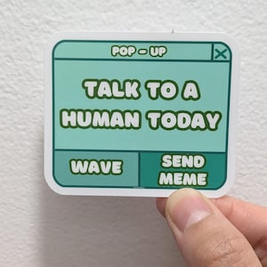 Talk To A Human Today Vinyl Sticker: Funny Computer Pop Up