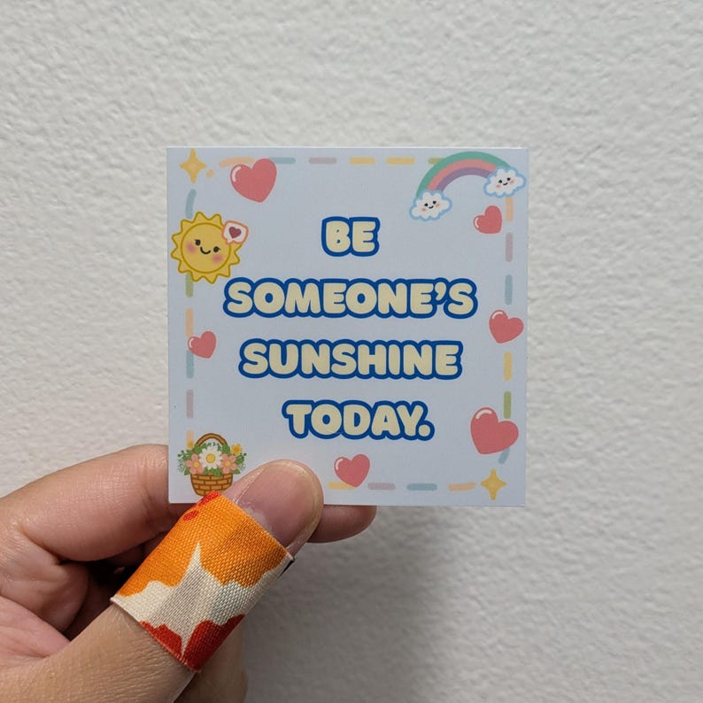 Be Someone's Sunshine Today Sticker Encouraging Sticker Kindness ...