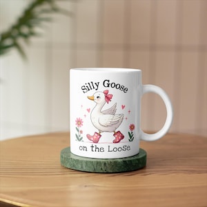Silly Goose Mug, &quot;On the Loose&quot; Cup, Funny Goose Gift for Her, Cute Whimsical Animal Mug, Gift for Best Friend