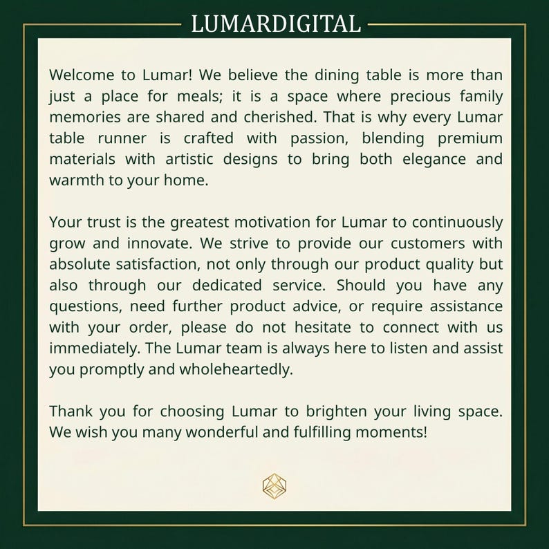 May include: A dark green background with the text "LUMARDIGITAL" at the top. The text below welcomes customers to Lumar, highlighting dining table runners crafted with passion and artistic designs. It also mentions customer service.