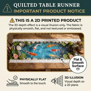 May include: Quilted table runner featuring a 2D printed koi pond design. The fabric is physically flat and smooth. The design includes koi carp, water lilies, and rocks. The text on the image says "This is a 2D printed product."