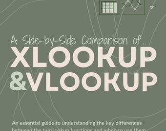 May include: A sage green graphic with the text "Formula Hacks" and "A Side-by-Side Comparison of... XLOOKUP & VLOOKUP." The image includes line art of a calculator, charts, and a magnifying glass. The text below reads, "An essential guide to understanding the key differences between the two lookup functions and when to use them."