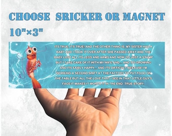 Shrimp from Shark Tale|Humor Car/Bumper Sticker AND Magnet| Funny Meme Vinyl Sticker|10'' X 3''|Waterproof Quality|Easy Apply|Car Lover Gift