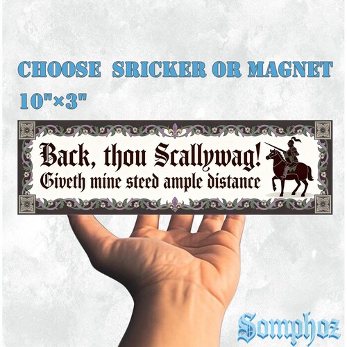 Back Thou Scallywag | Car/Bumper Sticker AND Magnet | Medieval Knight Funny Keep Distance | 10''X3'' Vinyl Sticker | Unique Car Lover Gift