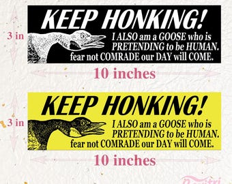 Keep Honking!|Goose Espionage|Funny Car/Bumper Sticker & Magnet|Waterproof Premium Quality|Vinyl Sticker|Artwork for Vehicle|Handmade Gift