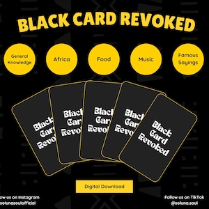 May include: A black card game titled "BLACK CARD REVOKED" with categories like General Knowledge, Africa, Food, Music, and Famous Sayings. The game cards are black with white text. The background is black with yellow accents.