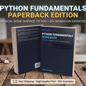 May include: A paperback book titled Python Fundamentals Workbook with a dark blue cover, white text, and a code snippet graphic. The back cover features descriptive text and a barcode. The book is displayed alongside glasses and a pen.