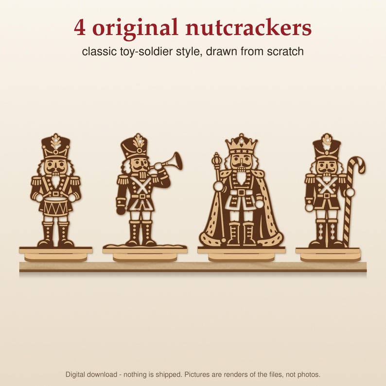 May include: Four brown and tan nutcracker figures in a toy-soldier style, each on a circular base. The text reads: 4 original nutcrackers, classic toy-soldier style, drawn from scratch. Digital download - nothing is shipped. Pictures are renders.