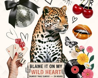 May include: A digital collage featuring a leopard, a disco ball, cherries, playing cards, dice, flowers, a record, and the text "Blame it on my Wild Heart".