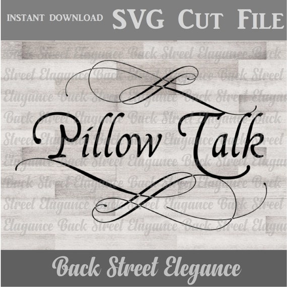 Pillow Talk Svg Cut File Pillow Case Heat Transfer Bedding Etsy