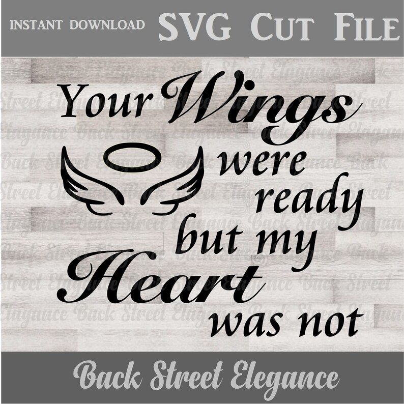 Loss Memorial Cut File Grief Sympathy Vinyl Decal Your Wings Were Ready