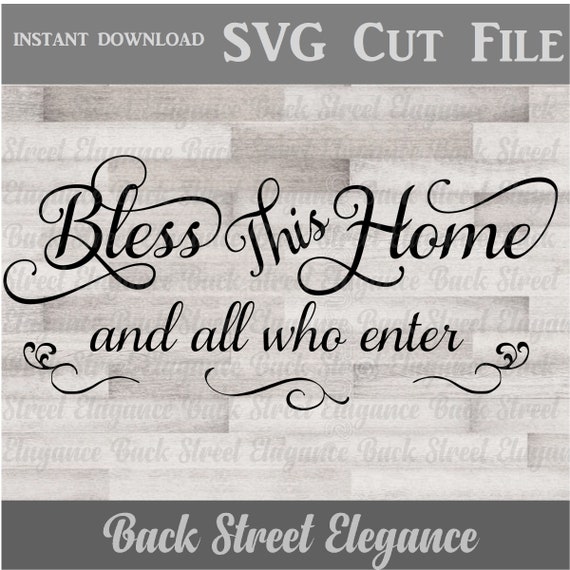 Download Download Bless This Home And All Who Enter Svg Design ...