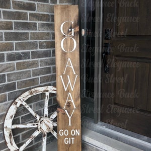 Go Away Go on Git SVG Vertical Sign Porch Sign Cut File Stencil Cut ...