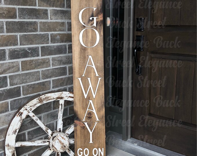 Go Away Go on Git SVG Vertical Sign Porch Sign Cut File Stencil Cut ...