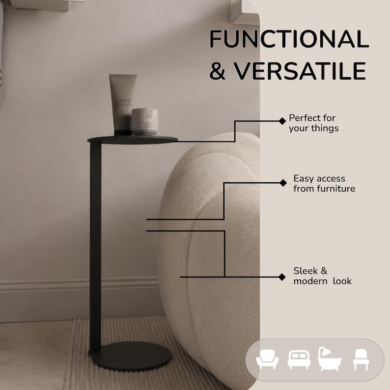 May include: A black metal C-shaped side table with a circular base and top. The text reads FUNCTIONAL & VERSATILE, Perfect for your things, Easy access from furniture, and Sleek & modern look. Icons of a chair, bed, bathtub, and stool are included.