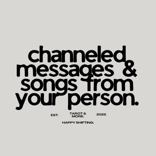 Channeled Songs And Messages From Your Person | DR S/O, DR Person, Comfort Character, Desired Reality Shifting / DR Channeling Session