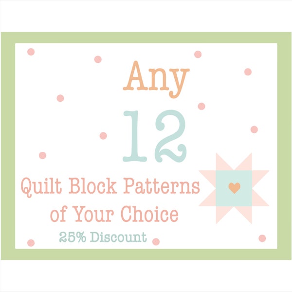 Choose Your Own Quilt Block Pattern Set - 25% set discount - Pick any 12 single Burlap and Blossom Patterns digital PDF quilt block patterns