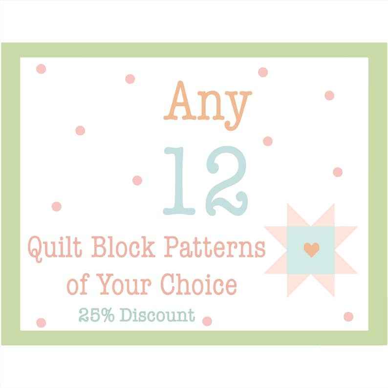 Choose Your Own Quilt Block Pattern Set 25% set discount Pick any 12 single Burlap and Blossom Patterns digital PDF quilt block patterns image 1