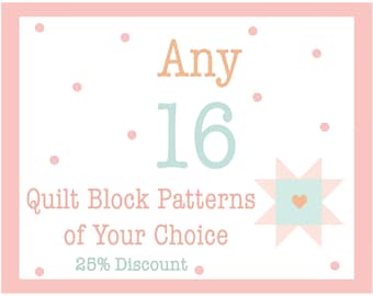 Choose Your Own Quilt Block Pattern Set - 25% set discount - Pick any 16 single Burlap and Blossom Patterns digital PDF quilt block patterns