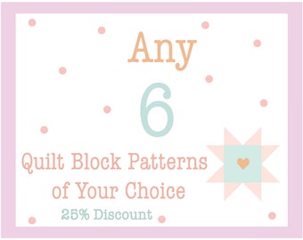 Choose Your Own Quilt Block Pattern Set - 25% set discount - Pick any 6 single Burlap and Blossom Patterns digital PDF quilt block patterns