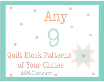 Choose Your Own Quilt Block Pattern Set - 25% set discount - Pick any 9 single Burlap and Blossom Patterns digital PDF quilt block patterns