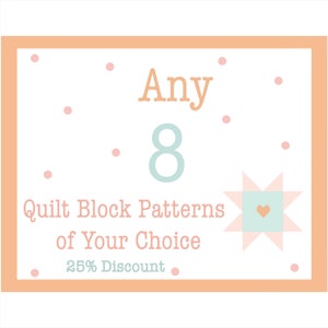 Choose Your Own Quilt Block Pattern Set - 25% set discount - Pick any 8 single Burlap and Blossom Patterns digital PDF quilt block patterns