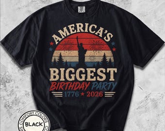 America's Biggest Birthday Party, 250th Anniversary USA Shirt, America 250 Celebration Tee, Fourth of July 2026 Shirt, Patriotic Vintage Tee