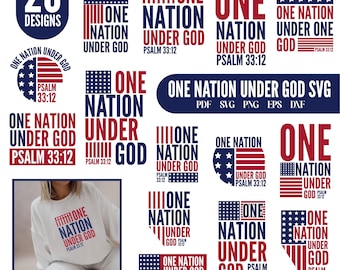 May include: A collection of 20 designs featuring the phrase "One Nation Under God" in various styles. The designs incorporate elements of the American flag, with red, white, and blue color schemes. Includes SVG, PDF, PNG, EPS, and DXF formats.