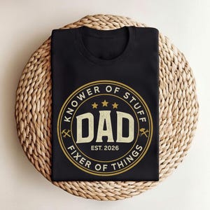 Knower of Stuff Fixer of Things T Shirt, Funny Handyman Shirt, Custom Dad Est Shirt,  Husband Tee, Father's Day Gift