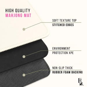 May include: A close-up of a high-quality Mahjong mat with a soft texture top and stitched edges. The mat has an environment protection XPE layer and a non-slip thick rubber foam backing. The text "HIGH QUALITY MAHJONG MAT" is visible.