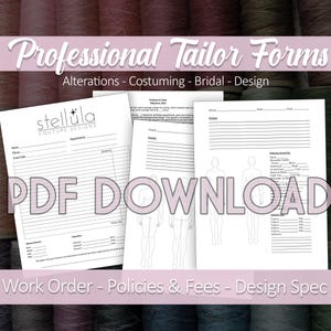 May include: A set of three printable PDF forms for professional tailors. The forms include a work order, policies and fees, and a design specification sheet. The design specification sheet includes a line drawing of a person for taking measurements.