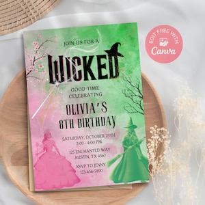 May include: A party invitation with a pink and green watercolor background. The invitation reads "Wicked" with the text "Olivia's 8th Birthday" and event details. A witch and a princess are illustrated on the invitation. The invitation also includes the text "Edit Free with Canva".