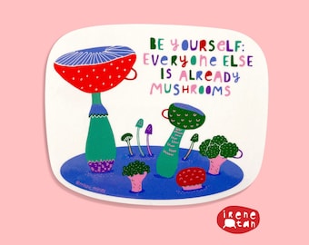NEW Vinyl Sticker / Be Yourself Mushrooms / Sticker / Design Sticker / Gift Ideas / Decor