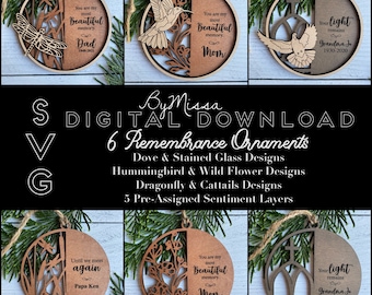 May include: Six digital download SVG files for remembrance ornaments. The designs include a dove, hummingbird, dragonfly, and cattails. Each design has a pre-assigned sentiment layer with text like "You are my most beautiful memory." and "Your light remains."