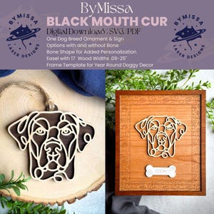 May include: Laser cut wooden ornament of a Black Mouth Cur dog breed. The ornament is available in two styles: a hanging ornament and a framed sign. The sign includes the text "ZOOM" on a bone-shaped piece of wood.