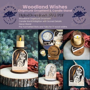 May include: A digital download file for a Woodland Wishes chipmunk ornament and candle stand. The design includes SVG and PDF formats, featuring a laser-cut chipmunk graphic, scored details, and pre-formatted slots and tabs for 17 wood widths.