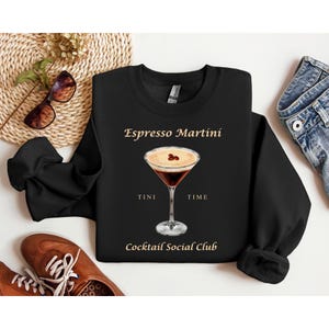 Espresso Martini Sweater, Tini Time Sweatshirt, Gift for her, Cute Espresso Martini Cocktail Sweatshirt, Espresso Martini Tini Time Crewneck