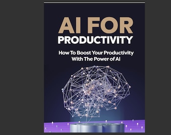 Puede incluir: Una portada de libro con el título "AI For Productivity" en texto dorado sobre un fondo azul oscuro. El subtítulo es "How To Boost Your Productivity With The Power of AI". Una representación 3D de un cerebro hecho de esferas blancas conectadas y líneas está en el fondo.