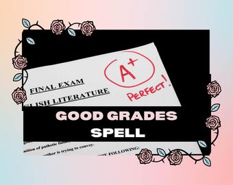 May include: An image featuring a final exam paper with an A+ grade and the word "PERFECT!" circled in red. The text "GOOD GRADES SPELL" is displayed below the exam paper, with a floral border.