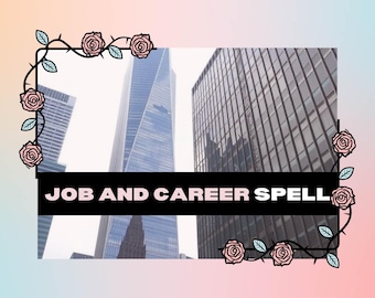 May include: A black and white graphic with the text "JOB AND CAREER SPELL" in a black banner. The graphic is framed by a black vine with pink roses.