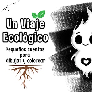 Puede incluir: Ilustración en blanco y negro con el texto "Un Viaje Ecológico" y "Pequeños cuentos para dibujar y colorear." Un fantasma de dibujos animados con un corazón está en el lado derecho de la imagen. La parte superior de la imagen tiene una línea punteada.