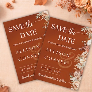 May include: Two rectangular Save the Date cards with a burnt orange background, white serif and script text, and floral illustrations. The text reads: SAVE the DATE, JOIN US ON OUR WEDDING, ALLISON CONNER, 11 | 20 | 2030, Formal invitation to follow.
