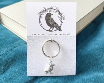 Caw Blimey, You Are Fabulous - Silver Crow Keyring