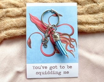 You’ve Got To Be Squidding Me - Silver Squid Charm Keyring (novelty, joke, token gift, stocking filler)