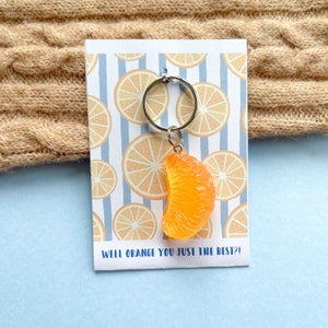 Well Orange You Just The Best?! - Orange Fruit Charm Keyring