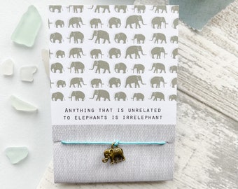 Anything That Is Unrelated To Elephants Is Irrelephant- Friendship Wish Bracelet (elephant jewellery)