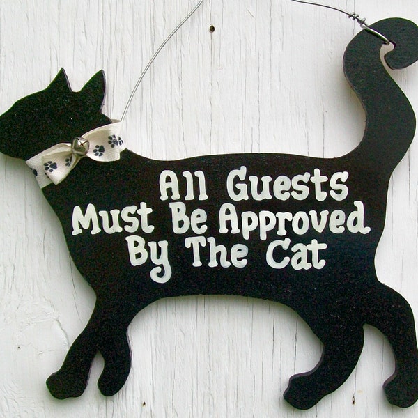 Funny Cat Sign All Guests Must Be Approved By The Cat