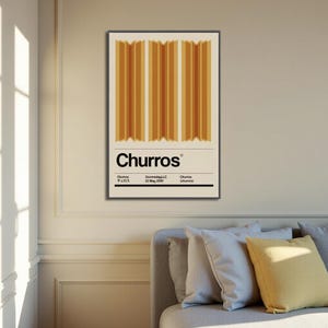May include: A minimalist poster with a graphic of three stacked churros in orange and yellow hues. The poster has the word "Churros" in bold black text at the bottom and the text "Churros (churro)s" in smaller black text below that.