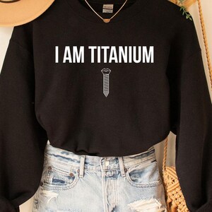 Titantröja, söt kirurgisk jag är titan-t-shirt, spinal fusion, knäbyte, axelkirurgi, höftkirurgi